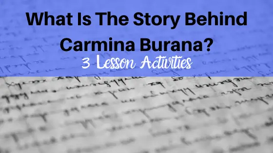 What Is The Story Behind Carmina Burana? 3 Lesson Activities – Dynamic ...