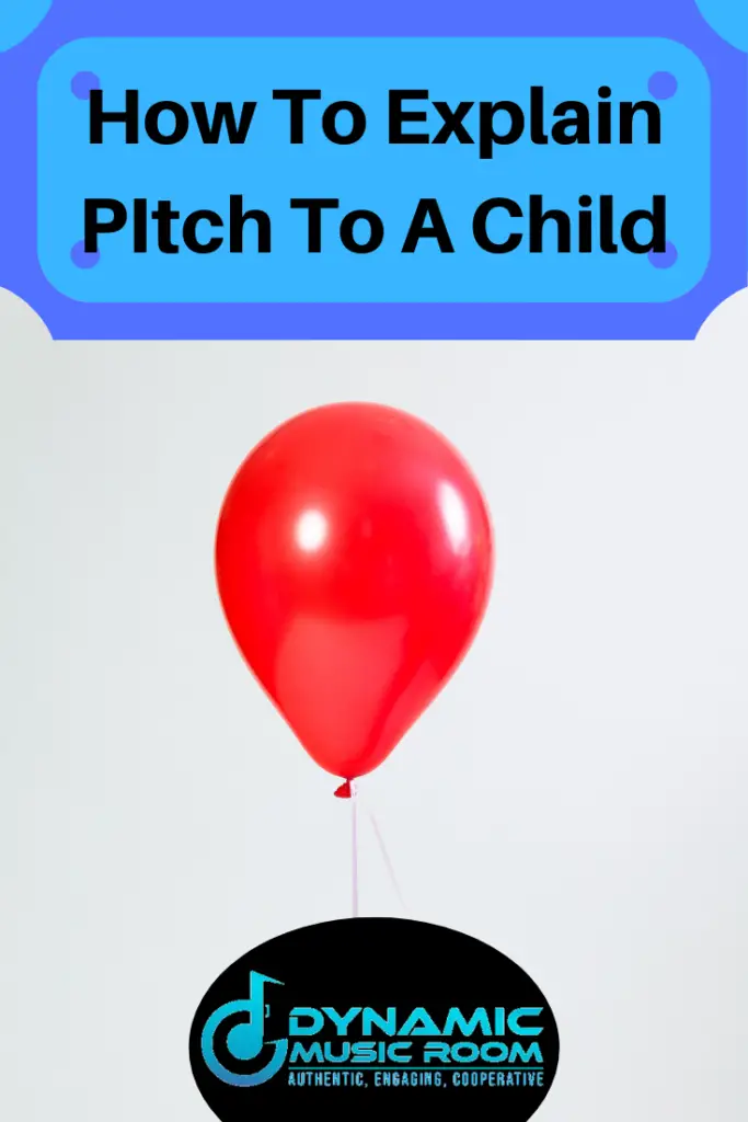 How To Explain Pitch To A Child – Dynamic Music Room