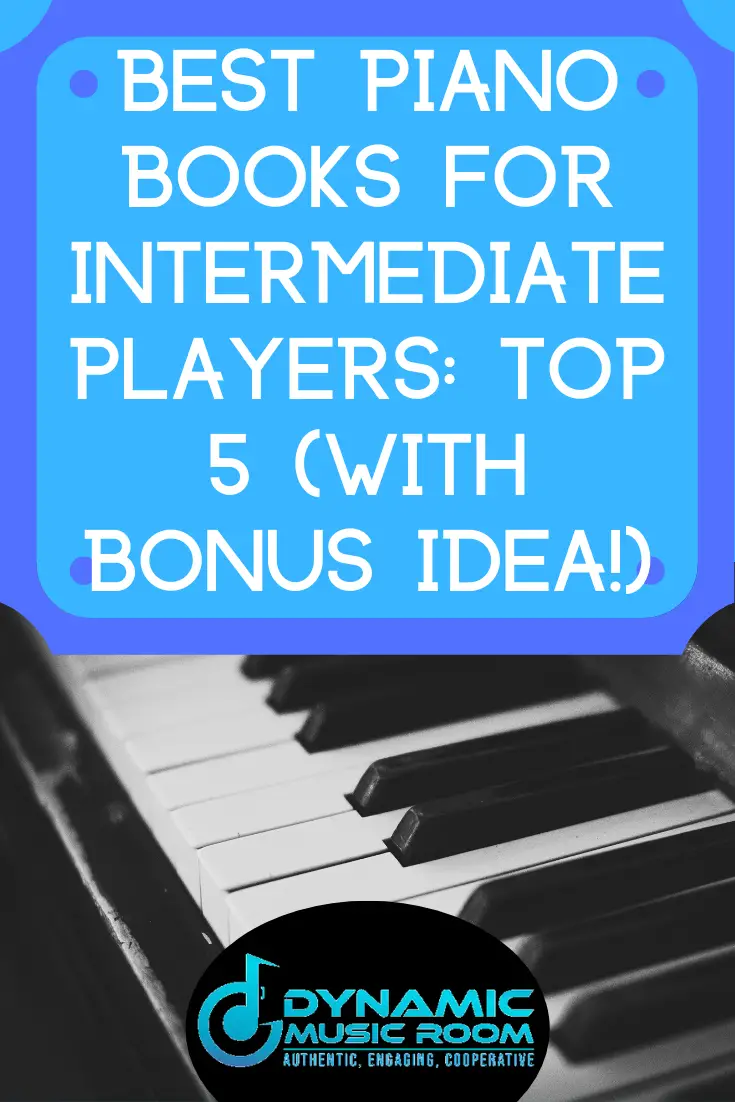 best-piano-books-for-intermediate-players-top-5-and-bonus-dynamic-music-room